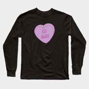 Go Away Long Sleeve T-Shirt